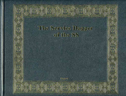 The Service Dagger of the SS - Limited Edition