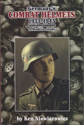 Germany's Combat Helmets 1933-1945 - A Modern Study